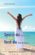 eBook: Spürst du Gott schon oder liest du noch die Bibel?