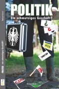 ebook: Politik - ein schmutziges Geschäft?