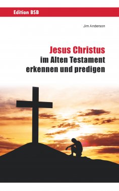 eBook: Jesus Christus im Alten Testament erkennen und predigen