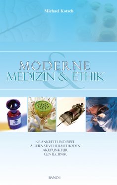 ebook: Moderne Medizin & Ethik - Band 1