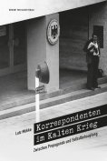 eBook: Korrespondenten im Kalten Krieg