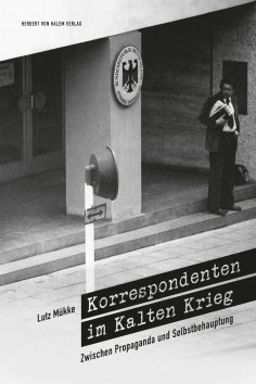 eBook: Korrespondenten im Kalten Krieg
