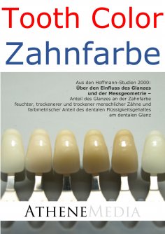 ebook: Tooth Color - Zahnfarbe: Über den Einfluss des Glanzes und der Messgeometrie