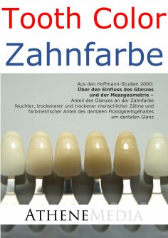 eBook: Tooth Color - Zahnfarbe: Über den Einfluss des Glanzes und der Messgeometrie