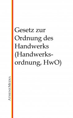 eBook: Gesetz zur Ordnung des Handwerks (Handwerksordnung, HwO)