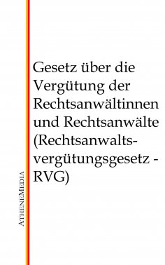 eBook: Gesetz über die Vergütung der Rechtsanwältinnen und Rechtsanwälte (Rechtsanwaltsvergütungsgesetz - R