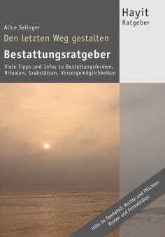 eBook: Den letzten Weg gestalten: Bestattungsratgeber