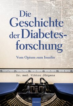 eBook: Die Geschichte der Diabetesforschung