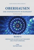 eBook: Oberhausen: Eine Stadtgeschichte im Ruhrgebiet Bd. 4