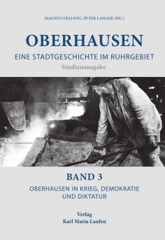 eBook: Oberhausen: Eine Stadtgeschichte im Ruhrgebiet Bd. 3