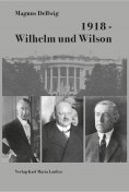 eBook: 1918 - Wilhelm und Wilson