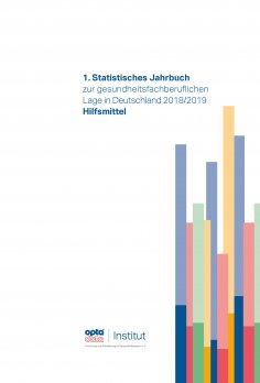 eBook: 1. Statistisches Jahrbuch zur gesundheitsfachberuflichen Lage in Deutschland 2018/2019