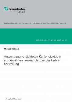 ebook: Anwendung verdichteten Kohlendioxids in ausgewählten Prozessschritten der Lederherstellung