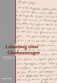 eBook: Lebensweg eines Glaubenszeugen