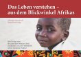 ebook: Das Leben verstehen – aus dem Blickwinkel Afrikas