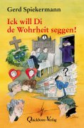 eBook: Ick will Di de Wohrheit seggen