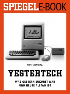 eBook: Yestertech - Was gestern Zukunft war und heute Alltag ist