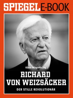 ebook: Richard von Weizsäcker - Der stille Revolutionär