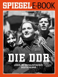 ebook: Die DDR - Leben im sozialistischen Deutschland