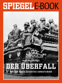 eBook: Der Überfall - Hitlers Krieg gegen die Sowjetunion