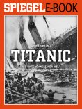 eBook: Titanic - Der Untergang einer Welt