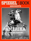eBook: Amerika - Land der Pioniere