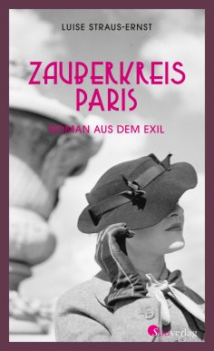 ebook: Zauberkreis Paris. Roman aus dem Exil