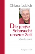 eBook: Die große Sehnsucht unserer Zeit