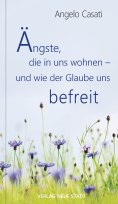 eBook: Ängste, die in uns wohnen - und wie der Glaube uns befreit