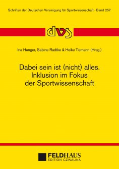 ebook: Dabei sein ist (nicht) alles. Inklusion im Fokus der Sportwissenschaft