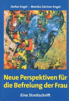 eBook: Neue Perspektiven für die Befreiung der Frau - Eine Streitschrift