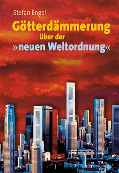 ebook: Götterdämmerung über der neuen Weltordnung