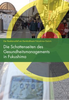 eBook: Die Schattenseiten des Gesundheitsmanagements in Fukushima