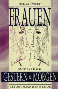 eBook: Frauen zwischen Gestern und Morgen