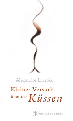 eBook: Kleiner Versuch über das Küssen