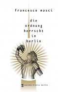 eBook: Die Ordnung herrscht in Berlin