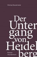 eBook: Der Untergang von Heidelberg