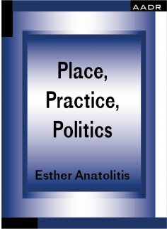 eBook: Place, Practice, Politics