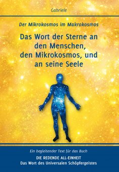 eBook: Das Wort der Sterne an den Menschen, den Mikrokosmos, und an seine Seele