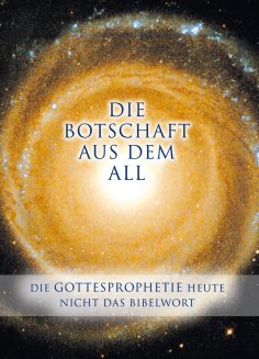 eBook: Die Botschaft aus dem All - Band 1