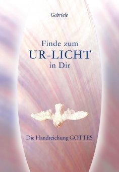 eBook: Finde zum UR-LICHT in Dir