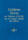 eBook: Goldene Worte der Weisheit Gottes aus der ewigen Quelle des Lebens