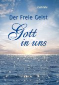 eBook: Der Freie Geist Gott in uns