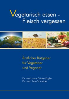 eBook: Vegetarisch essen - Fleisch vergessen