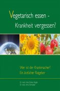 eBook: Vegetarisch essen - Krankheit vergessen?