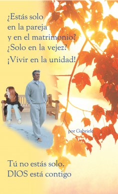 eBook: ¿Estas solo en la pareja y en el matrimonio? ¿Solo en la vejez? ¡Vivir en la unidad!