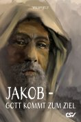 eBook: Jakob – Gott kommt zum Ziel