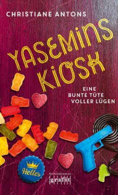eBook: Yasemins Kiosk - Eine bunte Tüte voller Lügen