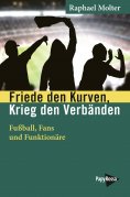 eBook: Friede den Kurven, Krieg den Verbänden