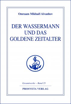 ebook: Der Wassermann und das Goldene Zeitalter - Teil 1